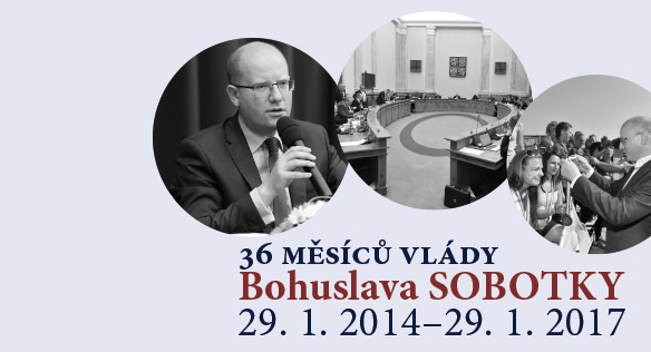 36 měsíců vlády Bohuslava Sobotky: 29. 1. 2014 – 29. 1. 2017