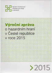 Výroční zpráva o hazardním hraní v České republice v roce 2015